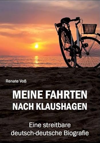 Stock image for Meine Fahrten nach Klaushagen: Eine streitbare deutsch-deutsche Biografie for sale by medimops