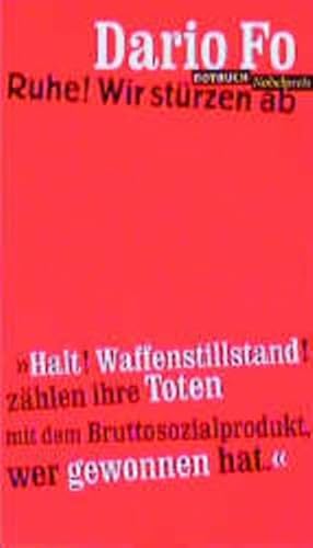 Ruhe! Wir stürzen ab - Fo, Dario und Peter O. Chotjewitz