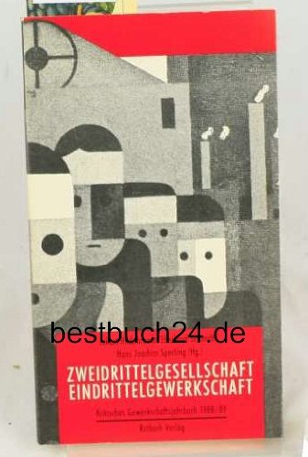 Stock image for Zweidrittelgesellschaft - Eindrittelgewerkschaft for sale by Antiquariat Leon Rterbories
