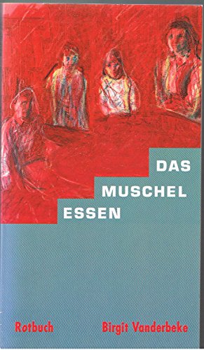 Rotbuch Taschenbücher, Nr.77, Das Muschelessen - Vanderbeke, Birgit