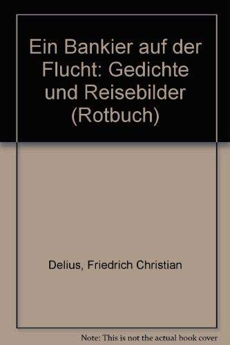 9783880221444: Ein Bankier auf der Flucht: Gedichte und Reisebilder