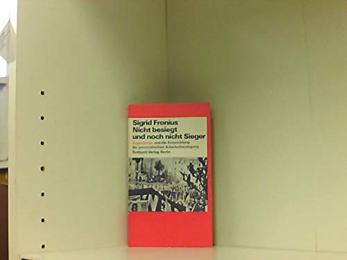 9783880221659: Nicht besiegt und noch nicht Sieger: Argentinien und die Entwicklung der peronistischen Arbeiterbewegung (Rotbuch)