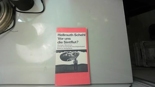 Vor uns die Sintflut ? -- Ökologie, Marxismus, & die herrschende Zukunftsgläubigkeit