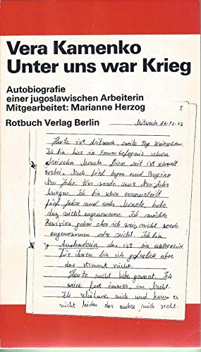 Stock image for Unter uns war Krieg: Autobiografie e. jugoslaw. Arbeiterin (Rotbuch ; 180) (German Edition) for sale by HPB-Diamond
