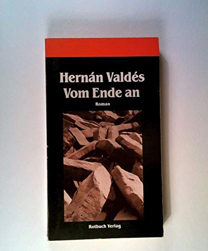 Beispielbild fr Vom Ende an. Roman. Aus dem Spanischen von Ulrike Michael zum Verkauf von Hylaila - Online-Antiquariat