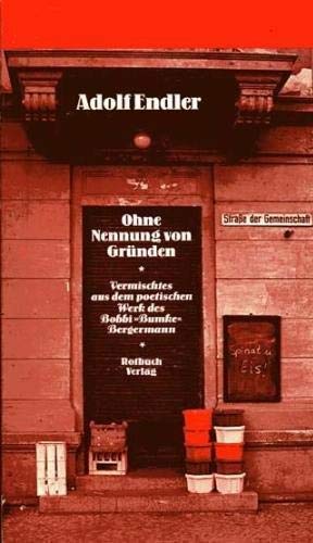 9783880223042: Ohne Nennung von Grnden: Vermischtes aus dem poetischen Werk des Bobbi "Bumke" Bergermann (Rotbuch)