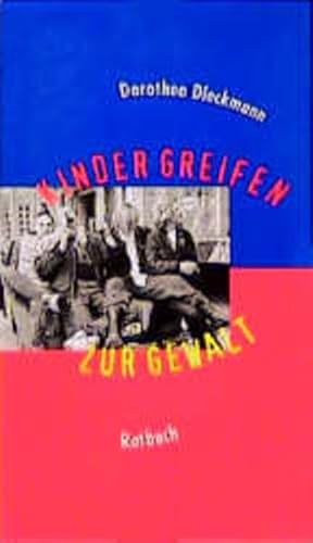 9783880223455: Kinder greifen zur Gewalt (Rotbuch-Taschenbuch) (German Edition)