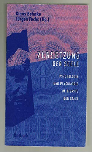 Stock image for Zersetzung der Seele. Psychologie und Psychiatrie im Dienste der Stasi. for sale by medimops