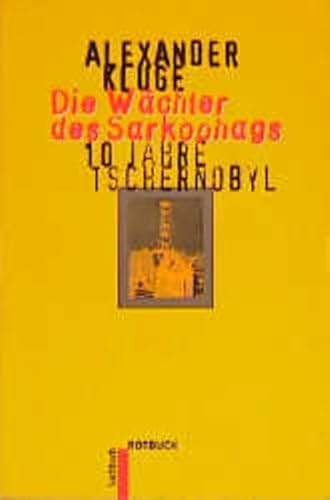 Beispielbild fr Die Wchter des Sarkophags. 10 Jahre Tschernobyl. zum Verkauf von medimops