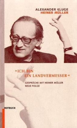 Stock image for Ich bin ein Landvermesser. Gesprche mit Heiner Mller. Neue Folge for sale by medimops