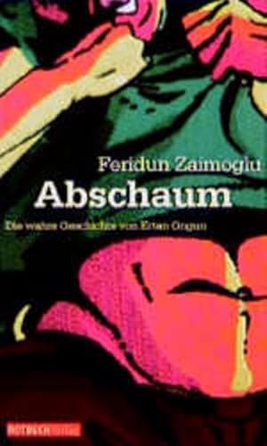9783880225213: Abschaum: Die wahre Geschichte von Ertan Ongun
