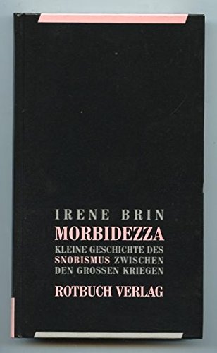 Beispielbild fr Morbidezza. Kleine Geschichte des Snobismus zwischen den groen Kriegen zum Verkauf von Versandantiquariat Felix Mcke