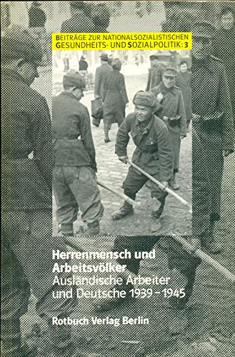 9783880229525: herrenmensch_und_arbeitsvolker-auslandische_arbeiter_und_deutsche_1939-1945