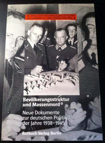 9783880229587: Bevölkerungsstruktur und Massenmord: Neue Dokumente zur deutschen Politik der Jahre 1938-1945 (Beiträge zur nationalsozialistischen Gesundheits- und Sozialpolitik) (German Edition)