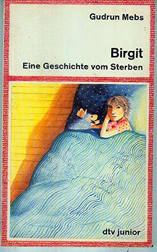 Beispielbild fr Birgit, eine Geschichte vom Sterben zum Verkauf von Lenzreinke Antiquariat