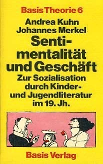 Stock image for Sentimentalitt und Geschft:Rur Sozialisation durch Kinder- und Jugendliteratur im 19, Jahrhundert for sale by Kultgut