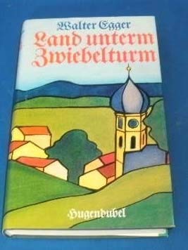 Beispielbild fr Land unterm Zwiebelturm. zum Verkauf von Antiquariat Lesekauz Barbara Woeste M.A.