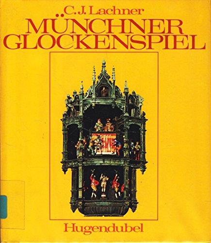 Beispielbild für Münchner Glockenspiel : Das Glockenspiel im Münchner Rathausturm zum Verkauf von medimops
