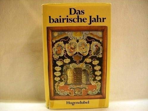 Beispielbild fr Das bairische Jahr. Brauchtum bers Jahr. zum Verkauf von Antiquariat Kai Gro