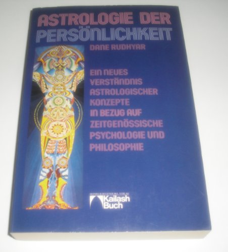 Astrologie der Persönlichkeit. Ein neues Verständnis astrologischer Konzepte in bezug auf zeitgen...