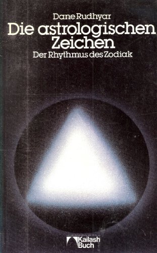 Beispielbild fr Die astrologischen Zeichen. Der Rhythmus des Zodiak zum Verkauf von medimops