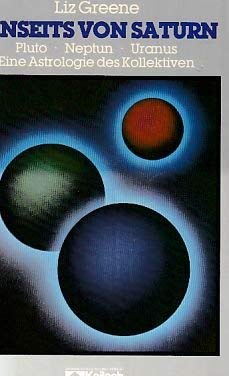 Beispielbild fr Jenseits von Saturn : Pluto, Neptun, Uranus ; e. Astrologie d. Kollektiven. [Aus d. Engl. von Bettine Braun] / Kailash-Buch zum Verkauf von Buchhandlung Neues Leben