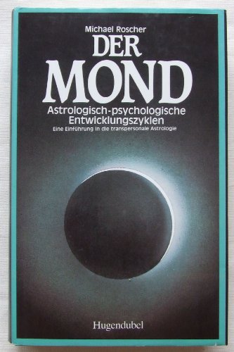 Beispielbild für Der Mond. Astrologisch-psychologische Entwicklungszyklen zum Verkauf von medimops