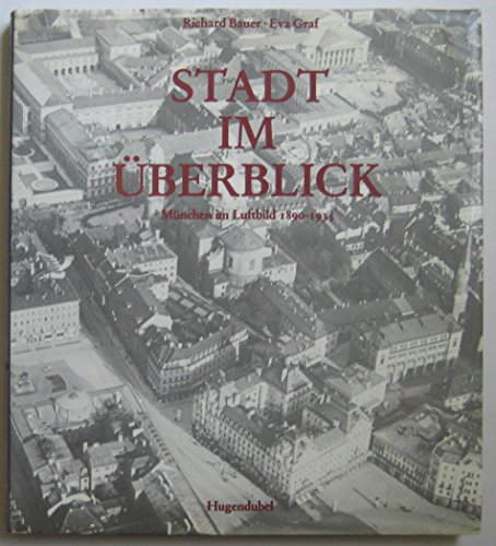 Beispielbild fr Stadt im berblick. Mnchen im Luftbild 1889 - 1935 zum Verkauf von medimops