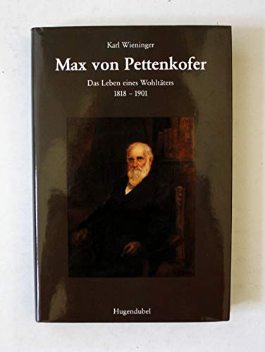 Beispielbild fr Max von Pettenkofer : Das Leben eines Wohltters zum Verkauf von mneme