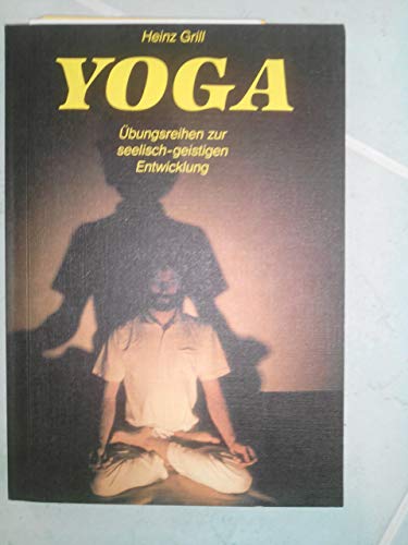 Beispielbild fr Yoga. (6894 364). bungsreihen zur seelisch-geistigen Entwicklung zum Verkauf von medimops