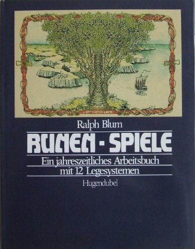 Runenspiele. Ein jahreszeitliches Arbeitsbuch mit zwölf Legesystemen.