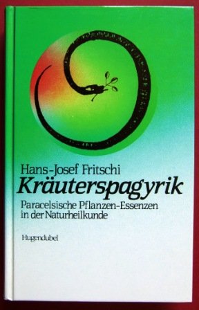 Stock image for Kruterspagyrik. Paracelsische Pflanzen-Essenzen in Theorie und Anwendung for sale by Trendbee UG (haftungsbeschrnkt)