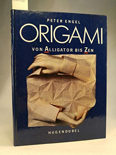 Beispielbild fr Origami von Alligator bis Zen zum Verkauf von medimops