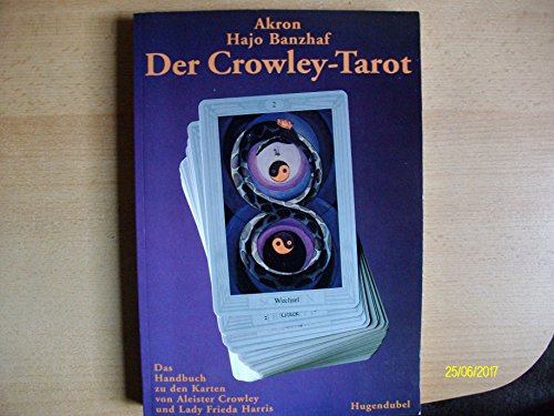 Stock image for Der Crowley-Tarot. Das Handbuch zu den Karten von Aleister Crowley und Lady Frieda Harris for sale by medimops