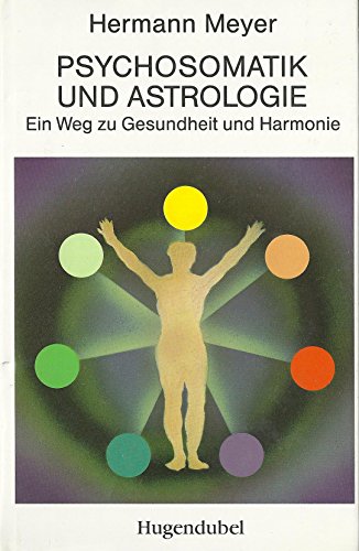 9783880345270: Psychosomatik und Astrologie. Ein Weg zu Gesundheit und Harmonie