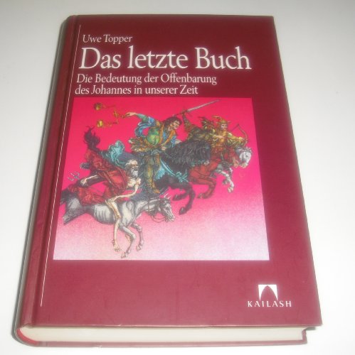 Beispielbild fr Das letzte Buch. Die Bedeutung der Offenbarung des Johannes in unserer Zeit zum Verkauf von medimops