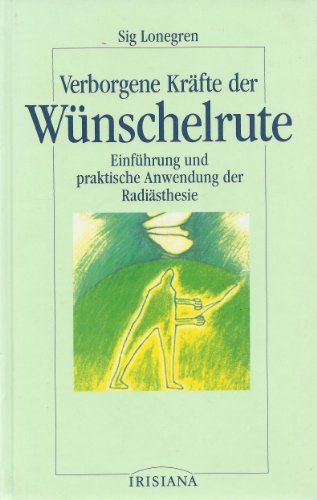 Beispielbild fr Verborgene Krfte der Wnschelrute. Einfhrung und praktische Anwendung der Radisthesie. zum Verkauf von medimops