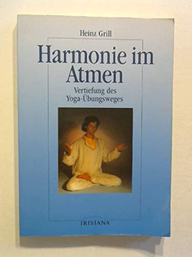 Harmonie im Atmen - Vertiefung des Yoga-Übungsweges