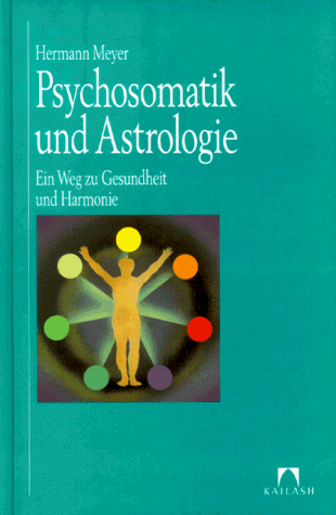 9783880348035: Psychosomatik und Astrologie. Ein Weg zu Gesundheit und Harmonie