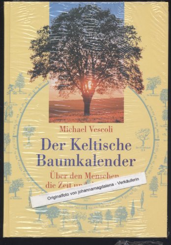 Beispielbild fr Der keltische Baumkalender : ber den Menschen, die Zeit und die Bume. Kailash zum Verkauf von Buchhandlung Neues Leben