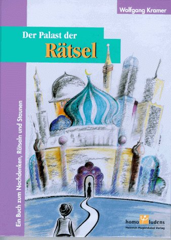 9783880348431: Der Palast der Rtsel. Ein Buch zum Nachdenken, Rtseln und Staunen