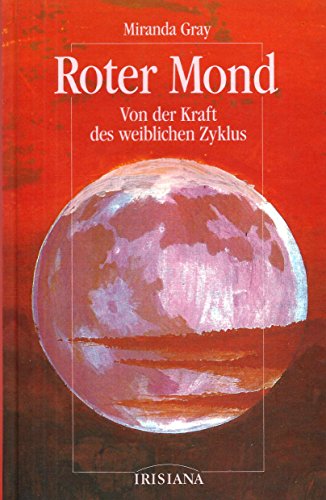 Beispielbild fr Roter Mond. Von der Kraft des weiblichen Zyklus zum Verkauf von medimops