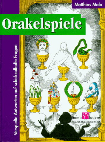 Orakelspiele - verspielte Antworten aus schicksalhafte Fragen.