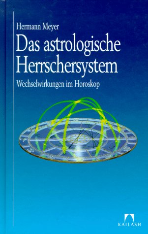 Beispielbild fr Das astrologische Herrschersystem: Die Wechselwirkungen im Horoskop [Gebundene Ausgabe] Hermann Meyer (Autor) zum Verkauf von BUCHSERVICE / ANTIQUARIAT Lars Lutzer