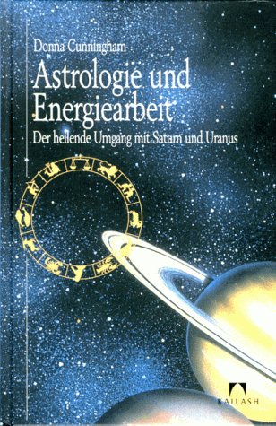 Imagen de archivo de Astrologie und Energiearbeit. Der heilende Umgang mit Saturn und Uranus a la venta por medimops