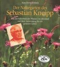 9783880349902: Der Naturgarten des Sebastian Kneipp