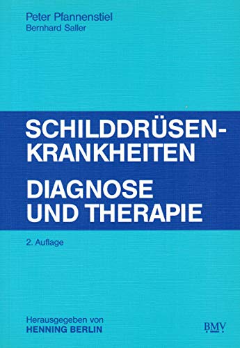 Beispielbild fr Schilddrsenkrankheiten - Diagnose und Therapie zum Verkauf von Versandantiquariat Felix Mcke