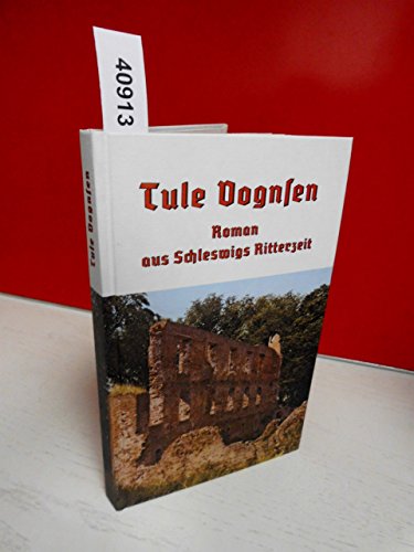 9783880420274: Tule Vognsen.. Roman aus Schleswigs Ritterzeit.
