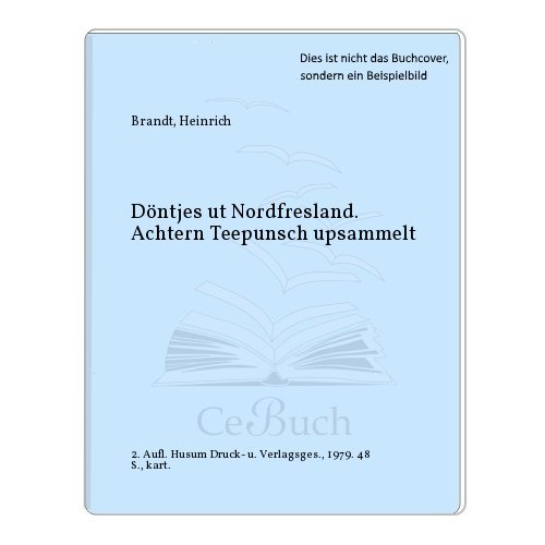 9783880420366: Dntjes ut Nordfreesland. achtern Teepunsch upsammelt vun Heinrich Brandt