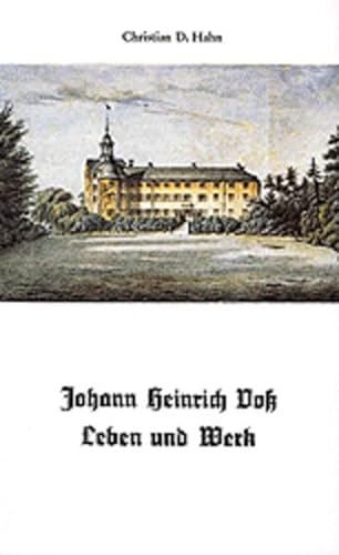 9783880420380: Johann Heinrich Voss, Leben und Werk (Eutiner Almanach der Schriftsteller in Schleswig-Holstein und Eutiner Kreis) (German Edition)